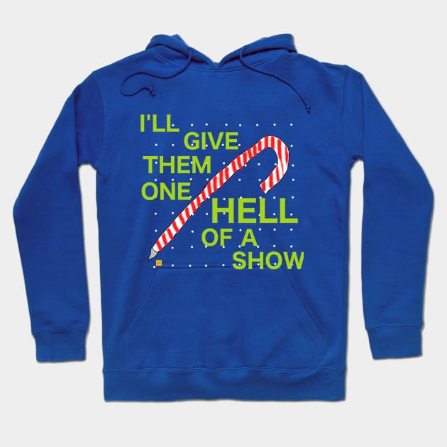 One Hell of a Show Hoodie by ElsieCast